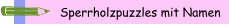 Sperrholzpuzzles mit Namen