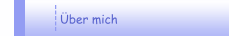 &Uuml;ber mich